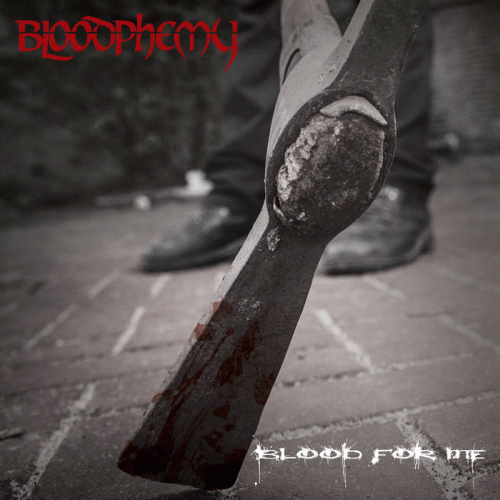 Bloodphemy : Blood for Me